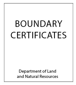 Boundary Certificates.  Department of Land and Natural Resources